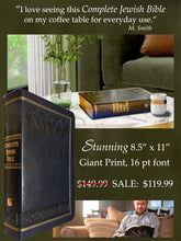 Load image into Gallery viewer, Complete Jewish Bible-Giant Print - Absolutely Beautiful as a Coffee Table  Bible!   8.5&quot; x 11&quot;