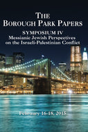 The Borough Park Papers Symposium IV: Messianic Jewish Perspective on the Israeli-Palestinian Conflict