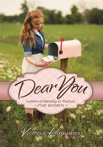 Dear You, Letters of Identity in Yeshua for Women by Victoria Humphrey
