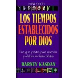 Los tiempos establecidos por Dios—Rabbi Barney Kasdan