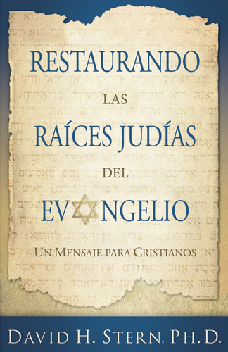 Restaurando las raices judias del evangelio