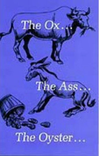 The Ox, The Ass & The Oyster,  Edited by Henry and Marie Einspruch
