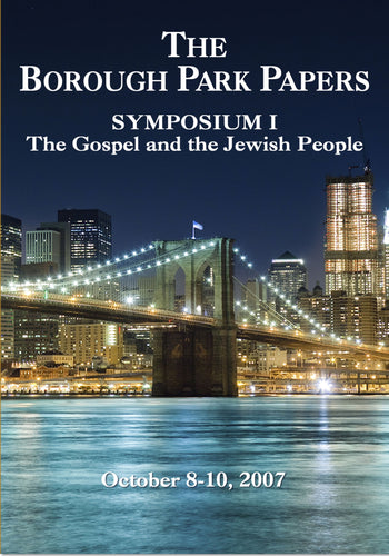 The Borough Park Papers Symposium I: The Gospel and the Jewish People
