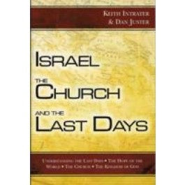 Israel The Church and the Last Days by Keith Intrater and Dan Juster