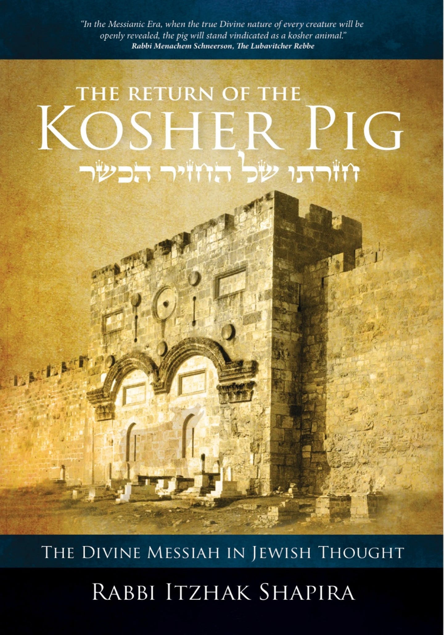 Return of the Kosher Pig by Itzhak Shapira