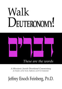 Walk Genesis!  A Messianic Jewish Devotional Commentary by Jeffrey Enoch Feinberg, PhD