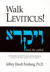 Walk Numbers!  A Messianic Jewish Devotional Commentary by Jeffrey Enoch Feinberg, PhD