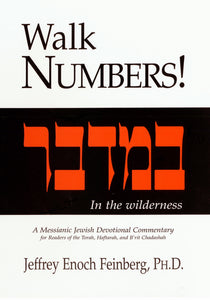 Walk Leviticus! A Messianic Jewish Devotional Commentary by Jeffrey Enoch Feinberg, PhD