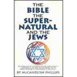 The Bible, the Supernatural, and the Jews